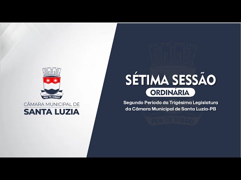 SÉTIMA SESSÃO ORDINÁRIA