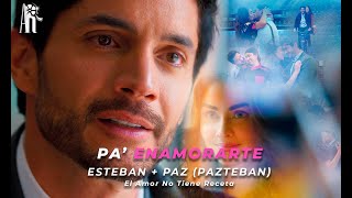 Esteban & Paz | Pa' Enamorarte (El Amor No Tiene Receta)