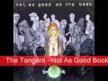 The Tangent - Not As Good Book (2008) 