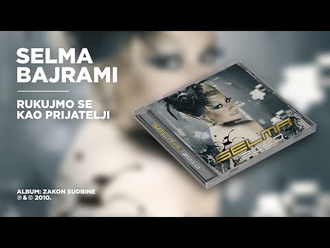 Selma Bajrami - Rukujmo se kao prijatelji (Official Audio)