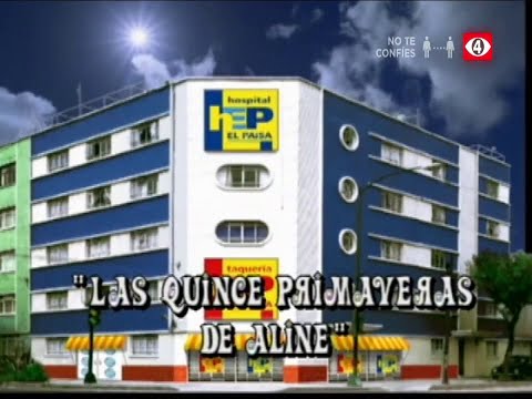 Hospital El Paisa • Episodio 22 • Las Quince Primaveras de Aline (FINAL)