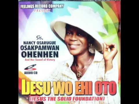 Nancy osarugue osakpamwan ohenhen (IJESU WO EHI OTO) 08066636542