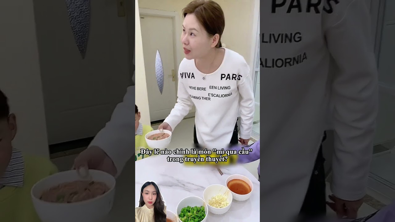 Món "mì qua cầu" trong truyền thuyết