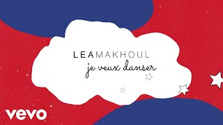 Lea Makhoul - Je Veux Danser (Lyric Video)