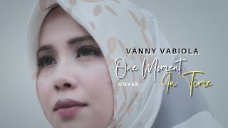 Download lagu ONE MOMENT IN TIME  - WHITNEY HOUSTON COVER BY VANNY VABIOLA mp3 Download lagu ONE MOMENT IN TIME  - WHITNEY HOUSTON COVER BY VANNY VABIOLA mp3