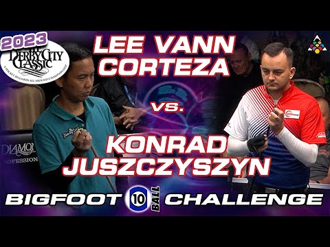 LEE VANN CORTEZA VS KONRAD JUSZCZYSZYN - 2023 DERBY CITY CLASSIC BIGFOOT 10-BALL CHALLENGE