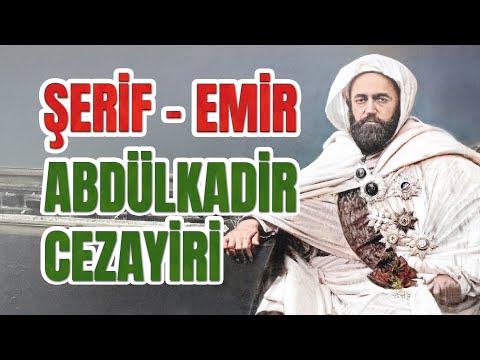 Cezayir'in Kahramanı Şerif Abdülkadir Cezayiri