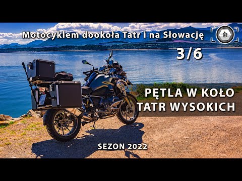 Pętla w koło Tatr Wysokich - Motocyklem dookoła Tatr i na Słowację cz. 3/6  [4K]