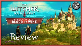 The Witcher 3: Blood &amp; Wine - DLC Review / Critique