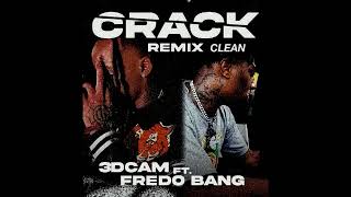 3Dcam x Fredo Bang- CRACK ( REMIX) CLEAN