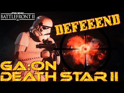 Star Wars Battlefront 2: GA on Death Star II - Defend So We Can Win Fast