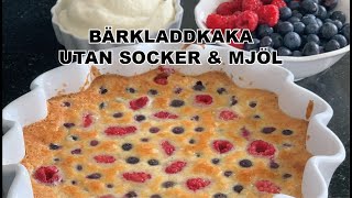 Bärkladdkaka utan socker och vetemjöl