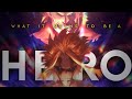 My Hero Academia AMV ASMV What It Means To Be A Hero