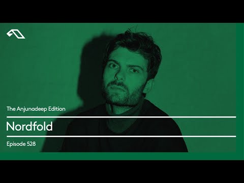 The Anjunadeep Edition 528 with Nordfold