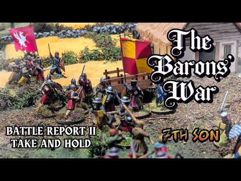 The Baron's War: Battle Report II – Take and Hold!