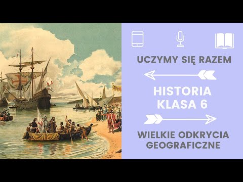 Historia klasa 6. 1. Wielkie odkrycia geograficzne. Uczymy się razem