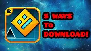How to Download Geometry Dash? (5 EPIC WAYS TO DOWNLOAD GD) *NUMBER 2 WILL BLOW YOUR MIND*