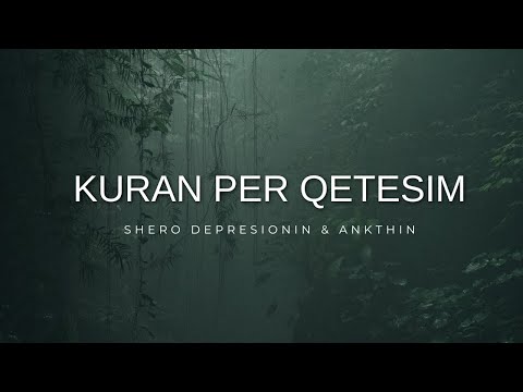 Kuran per Qetesim  - Shero Depresionin dhe Ankthin (Surja Mulk)