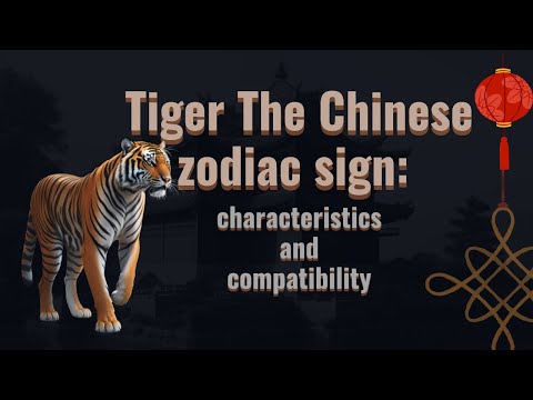 tiger 🐯 the chinese zodiac sign🪧🌒: characteristics and compatibility