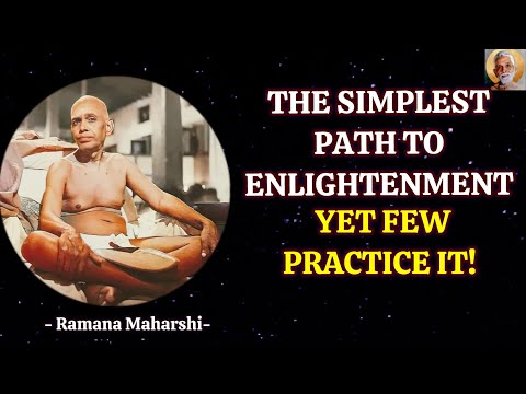 The Simplest Path To Enlightenment In This Lifetime, Yet Few Practice It – Ramana Maharshi Wisdom