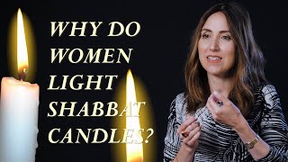 Why Do Women Light Shabbat Candles