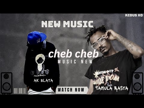 M.O.B Tamula Rasta x Ak Blata - ቸብ ቸብ [cheb cheb] ( New ethiopian music 2025 official visualizer )