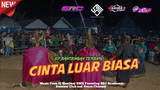 Download lagu DJ BANTENGAN TERBARU STYLE GAYENG - CINTA LUAR BIASA (SAMDENI RMX) mp3