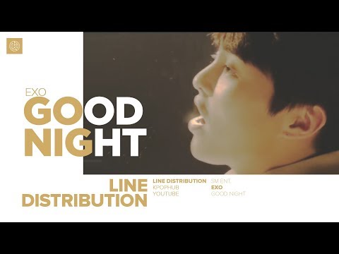 EXO - GOOD NIGHT (Line Distribution)