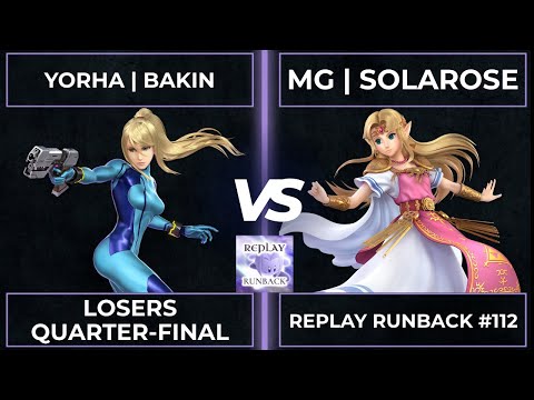Replay Runback #112: Losers Quarter-Final - YoRHa | Bakin vs MG | Solarose