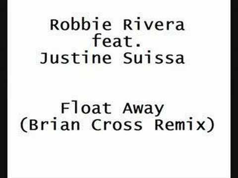 Robbie Rivera ft. J.Suissa - Float Away (Brian Cross Remix)