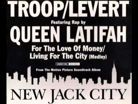 Troop/Levert Feat Queen Latifah - For The Love Of Money/Living For The City (City Mix with Rap)