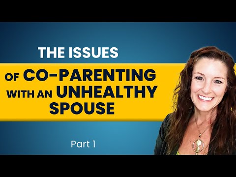 The issues of Co-Parenting with an Unhealthy Spouse | Sharmen Kimbrough