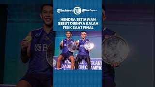 Kalah Fisik di Final All England Open 2023, Hendra Setiawan Senang Bisa Bersaing di Level Atas