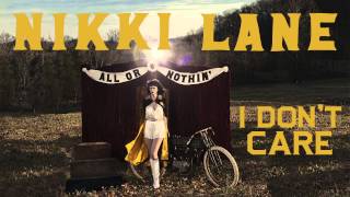Nikki Lane - I Don't Care [Audio Stream]