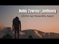 Rohlu Zawnna Lamtluang Thawnthu Tawi Zirtir Nei