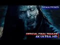MORBIUS - Official FINAL Trailer [2022] (4K ULTRA-HD) • Sony | Marvel | Jared Leto