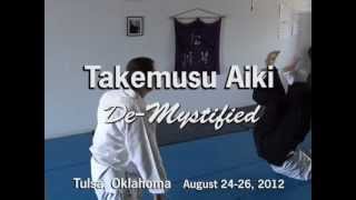 Tulsa, Oklahoma Takemusu Aiki De-mystified Seminar with Corky Quakenbush Sensei - 8/24/2012