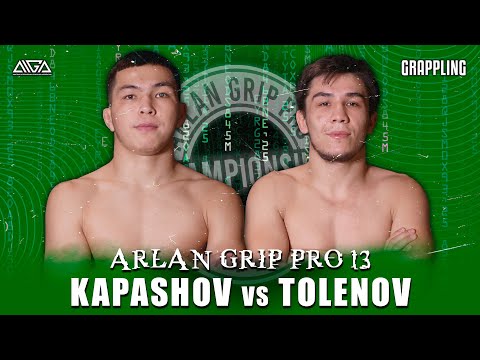 Bekzat Kapashov - Damir Tolenov - AIGA - Arlan Grip PRO 13 - Grappling