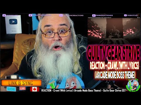 Guilty Gear Strive OST Reaction - Crawl [With Lyrics] (Arcade Mode Boss Theme) - Requested