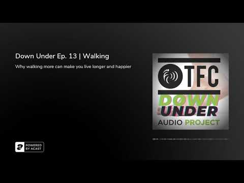 Down Under Ep. 14 | Walking