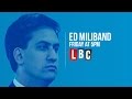 Ed Miliband: Live On LBC - YouTube
