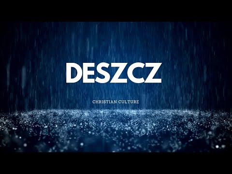 Deszcz – Modlitwa o Wylanie Ducha Świętego | Pieśń Uwielbienia | Christian Culture