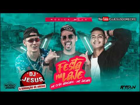 MC CEGO ABUSADO, MC JACARÉ - FESTA NA LAJE - RYYAN NO BEAT - MÚSICA NOVA - LANÇAMENTO - DJ JESUS