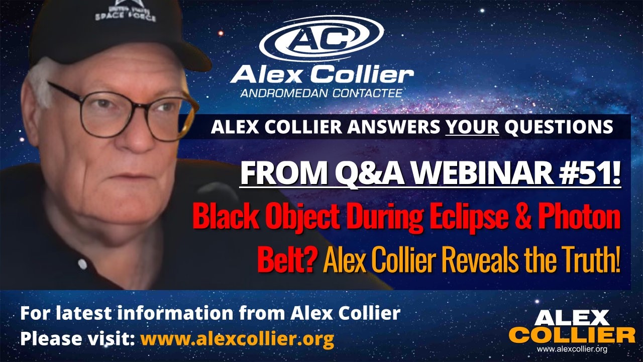 Black Object During Eclipse & Photon Belt? Alex Collier Reveals the Truth!