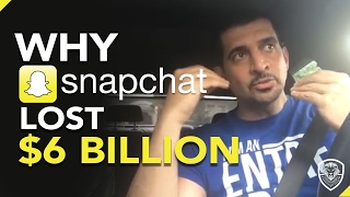Why Snapchat Lost $6 Billion