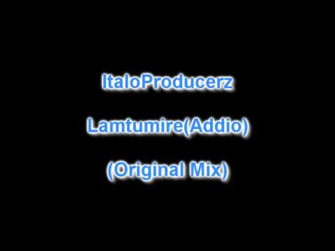ItaloProducerz - Lamtumire (Addio) [Original Extended Mix] Italodance 2011