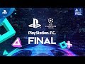 PlayStation F.C. Final | 2019 Highlights