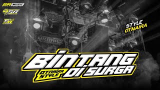 Download lagu DJ Otnaira Style - Bintang di Surga Dj karnaval bass nguk-nguk SR MUSIC present mp3