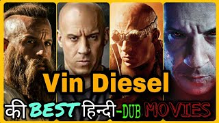 Vin Diesel की 10 बेहतरीन Movies (हिन्दी में ) || Top 10  Vin Diesel Movies || Great Vin Diesel Movie