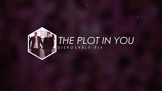 The Plot In You - Disposable Fix |ESPAÑOL|